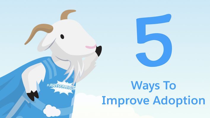 Improve Salesforce Adoption by New features